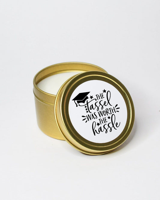 The Tassel Was Worth The Hassle Graduation | 012 | Personalized Candles | 4 oz